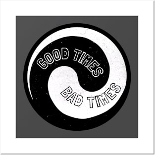 Good Times Bad Times Posters and Art